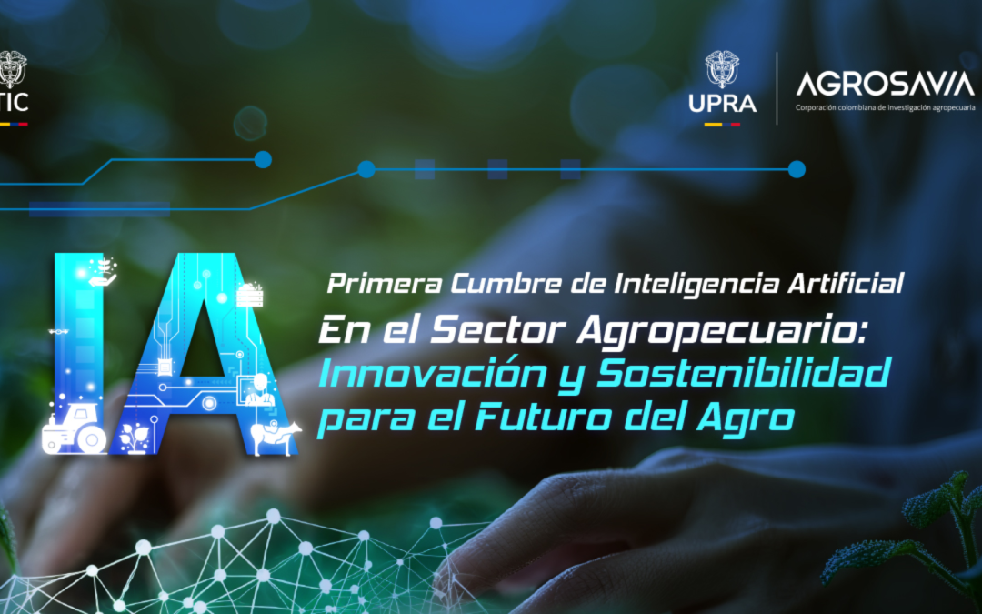 La primera cumbre de Inteligencia Artificial impulsará la innovación y sostenibilidad del agro colombiano