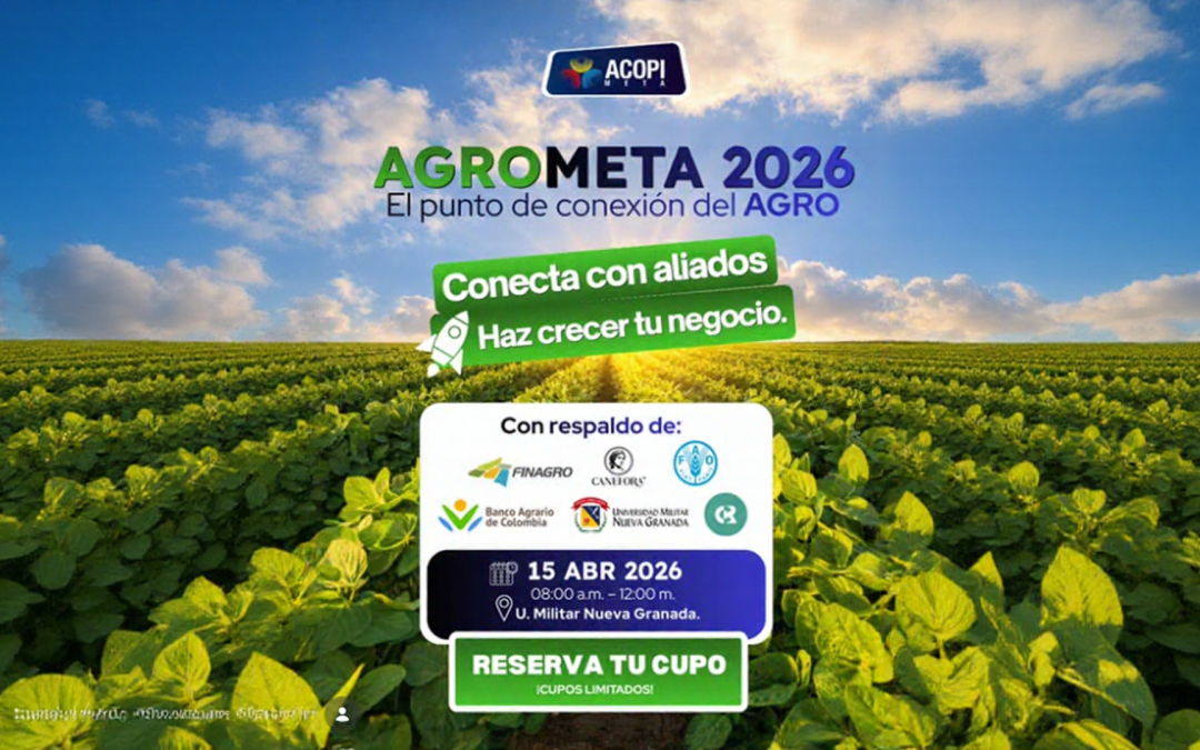 Agrometa 2026 reunirá al sector agro en un espacio de conexión y oportunidades